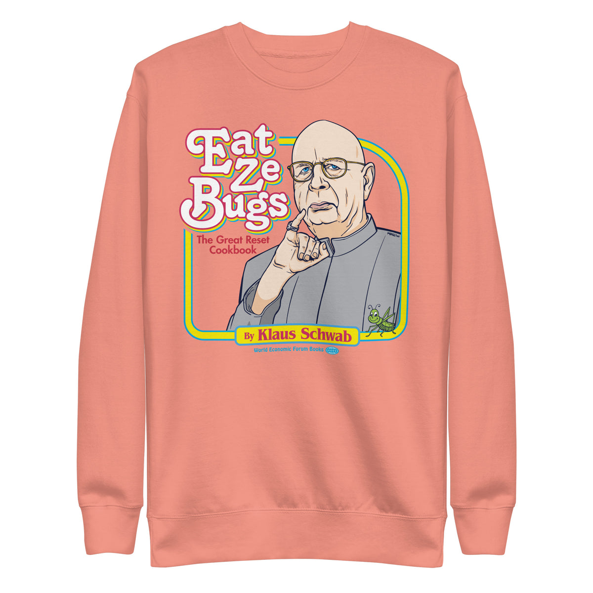 Eat Ze Bugs Great Reset Cookbook with Klaus Sweatshirt