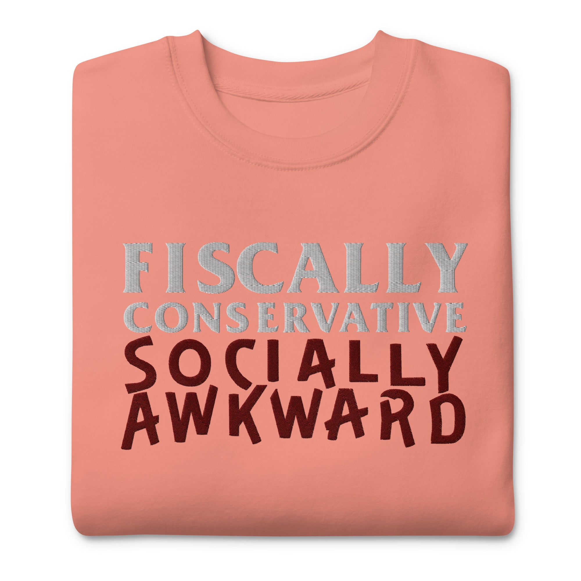 Fiscally Conservative Socially Awkward Crewneck Embroidered Sweatshirt
