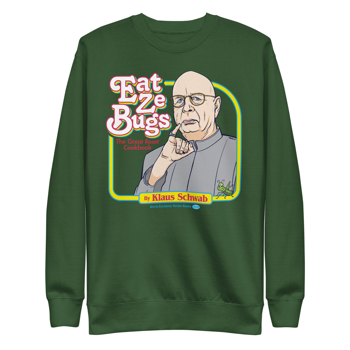 Eat Ze Bugs Great Reset Cookbook with Klaus Sweatshirt
