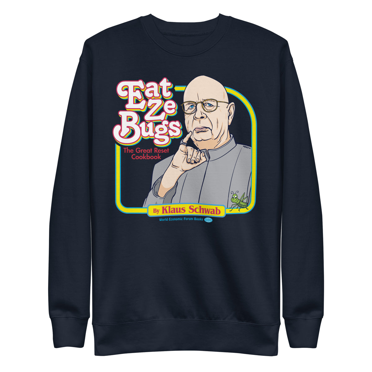 Eat Ze Bugs Great Reset Cookbook with Klaus Sweatshirt