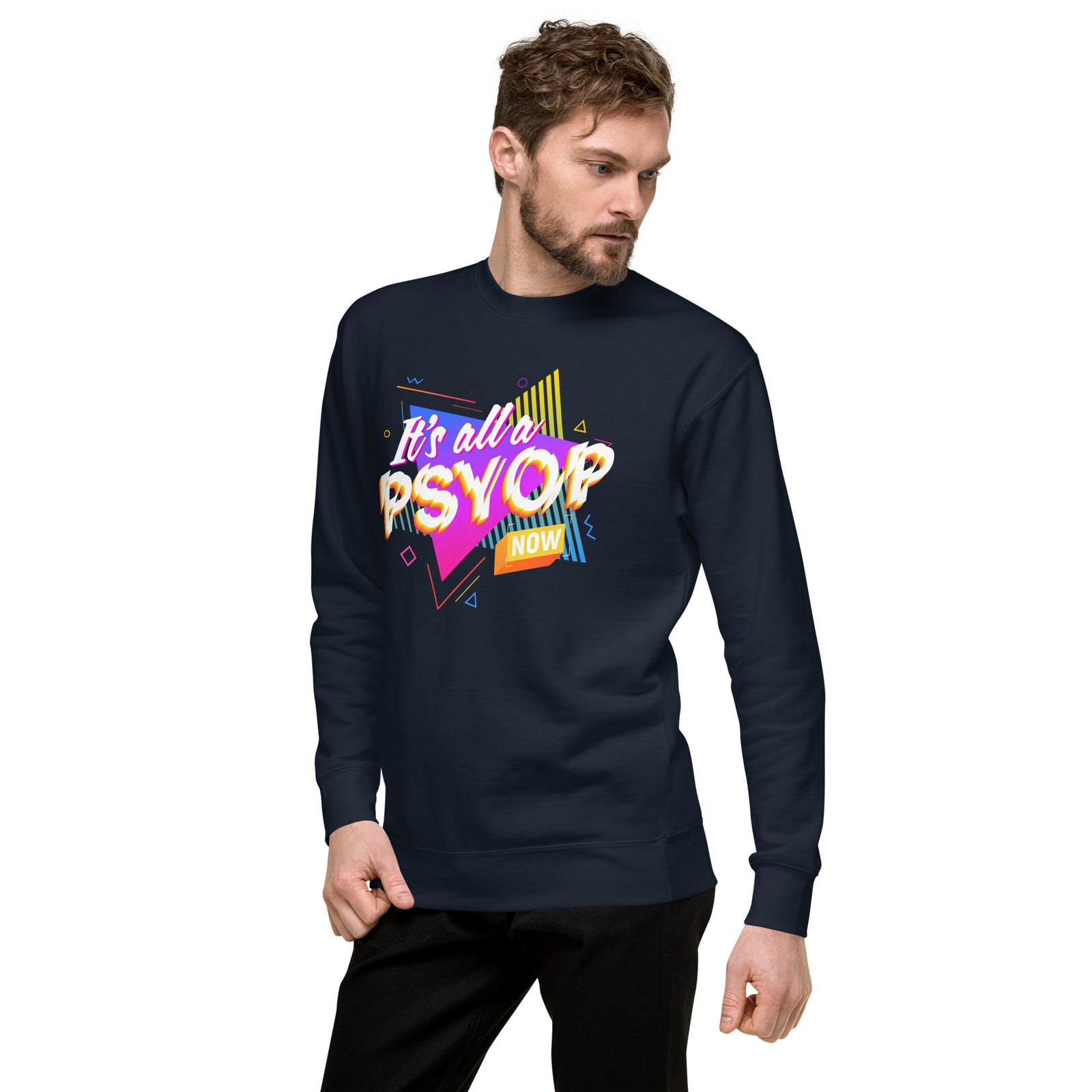 It's All a PSYOP Sweatshirt