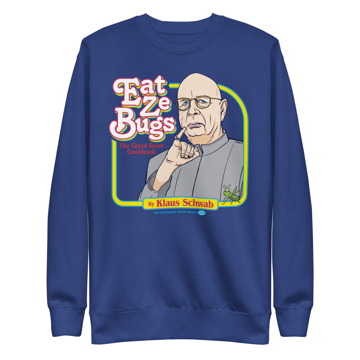 Eat Ze Bugs Great Reset Cookbook with Klaus Sweatshirt
