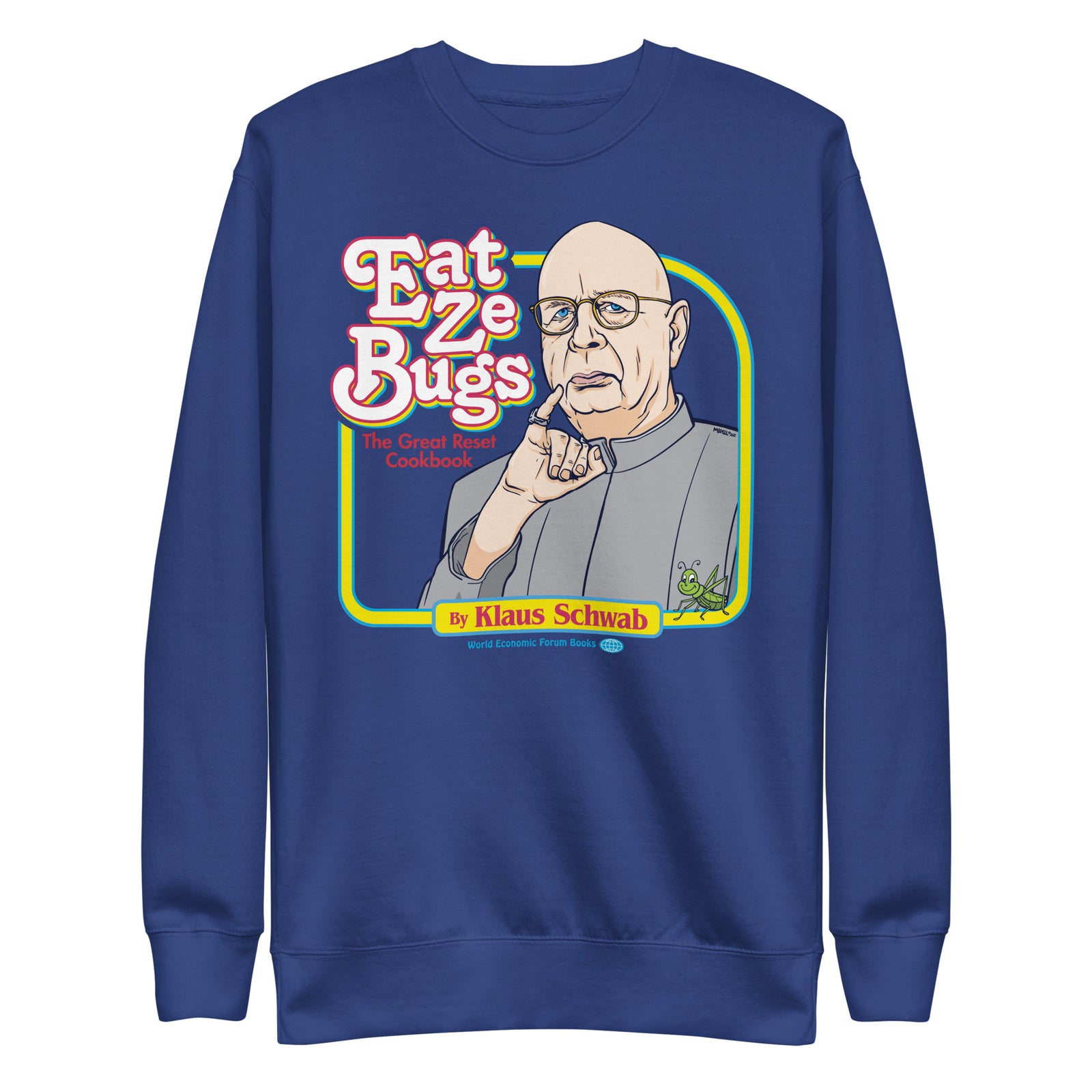 Eat Ze Bugs Great Reset Cookbook with Klaus Sweatshirt