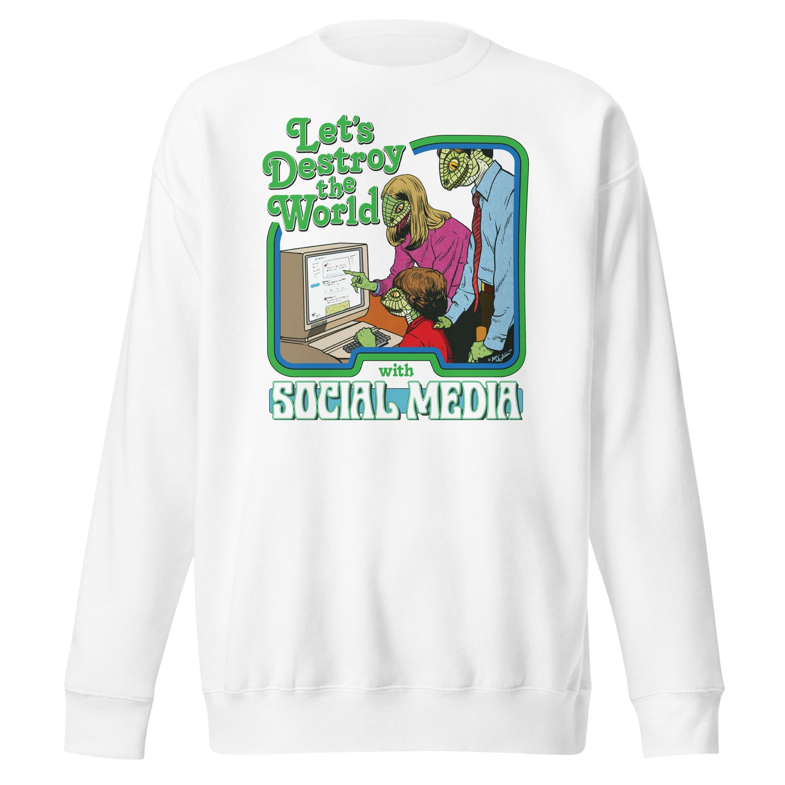 Let's Destroy the World with Social Media Lizard People Crewneck Sweatshirt