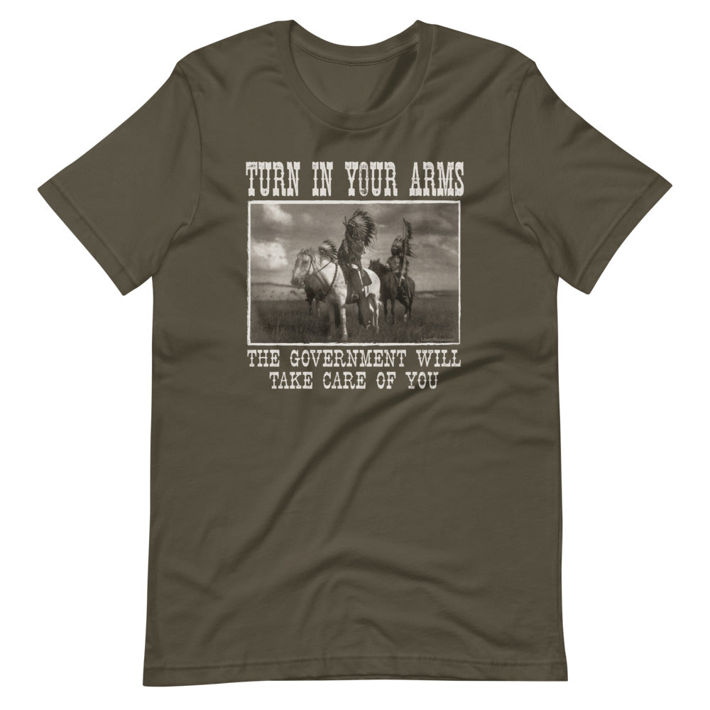 Turn In Your Guns The Government Will Take Care of You Shirt