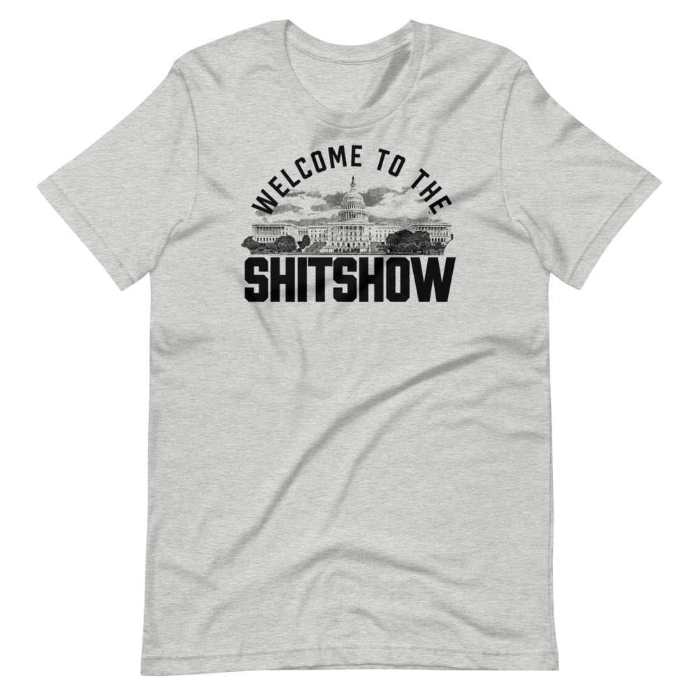 Welcome To The Shitshow Capitol Tee
