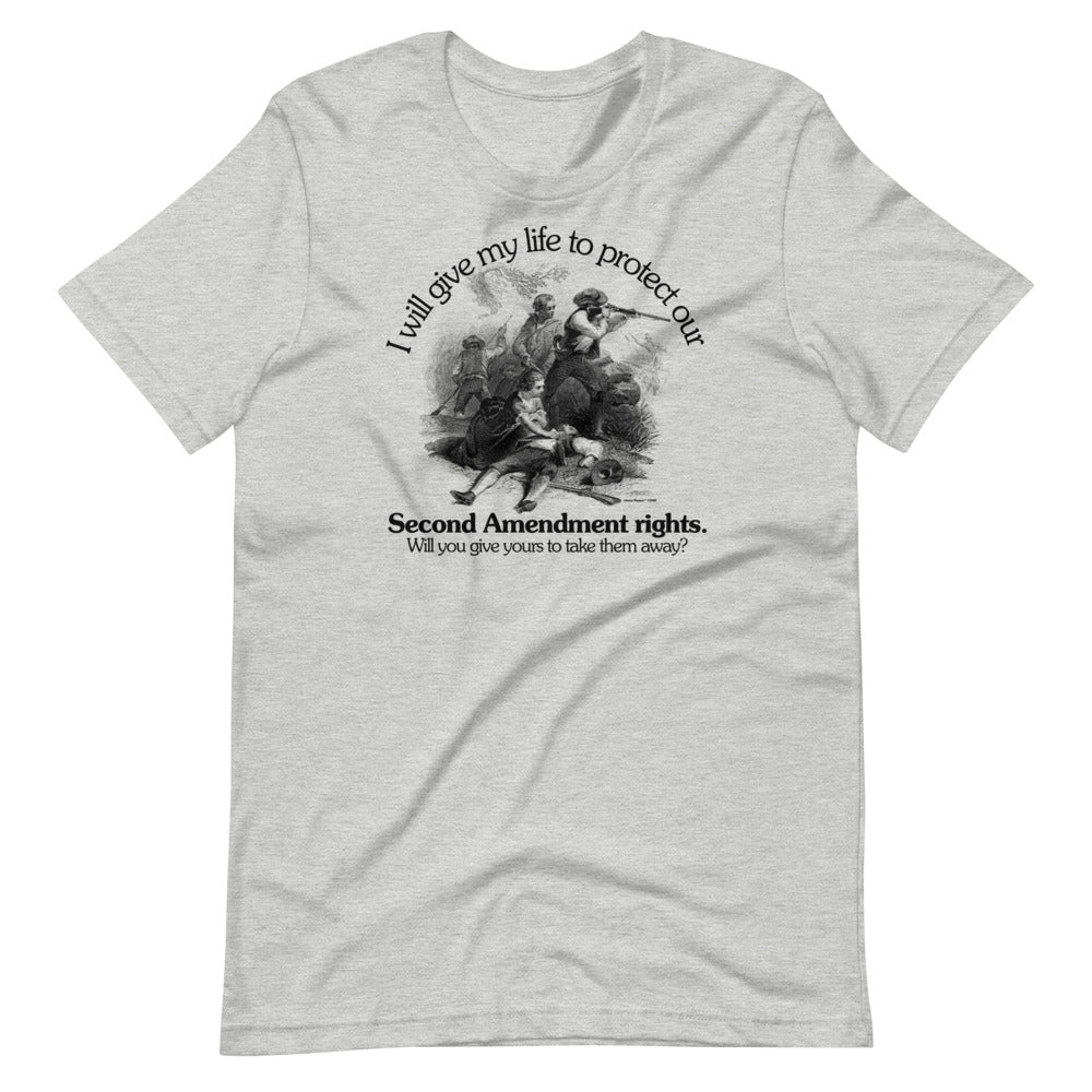 I Will Give My Life to Protect Our Second Amendment Graphic T-Shirt