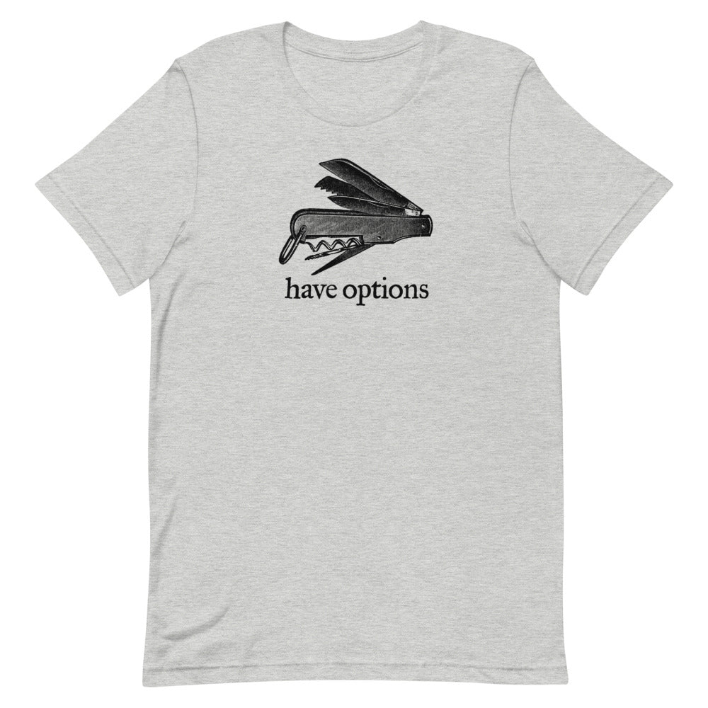Have Options Jackknife Tee