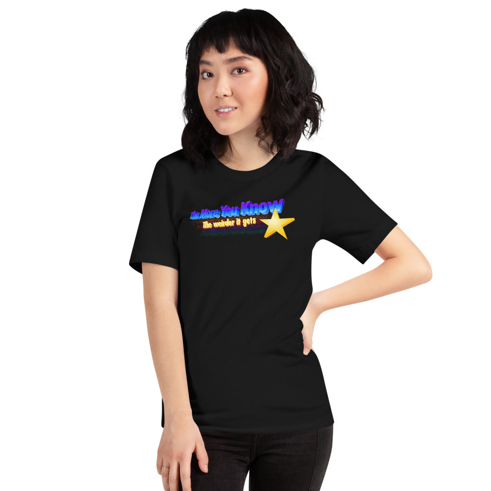 The More You Know The Weirder It Gets Short-Sleeve Unisex T-Shirt