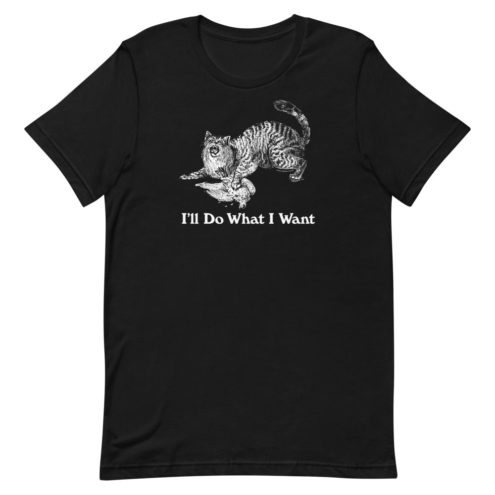 Wildcat I&#39;ll Do What I Want Short-Sleeve Unisex T-Shirt