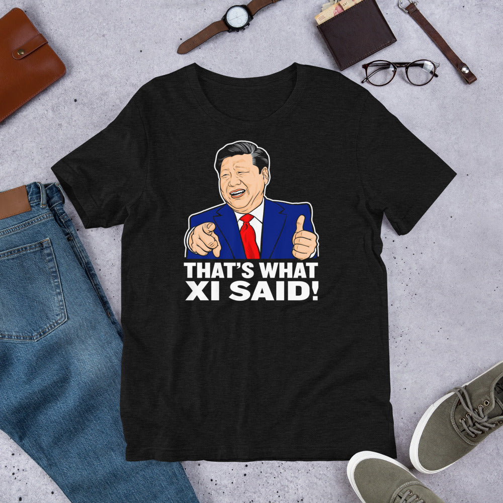 That's What Xi Said Short-Sleeve Unisex T-Shirt