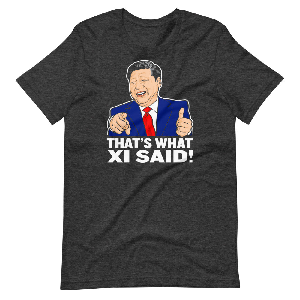 That&#39;s What Xi Said Short-Sleeve Unisex T-Shirt