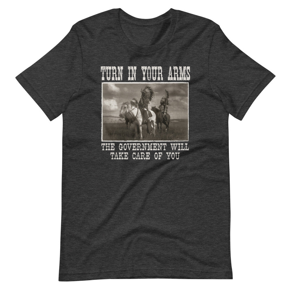 Turn In Your Guns The Government Will Take Care of You Shirt