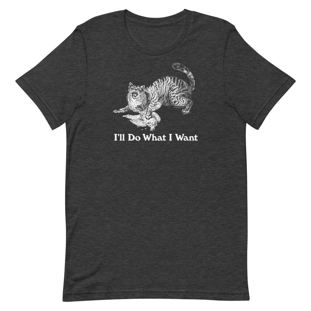 Wildcat I&#39;ll Do What I Want Short-Sleeve Unisex T-Shirt