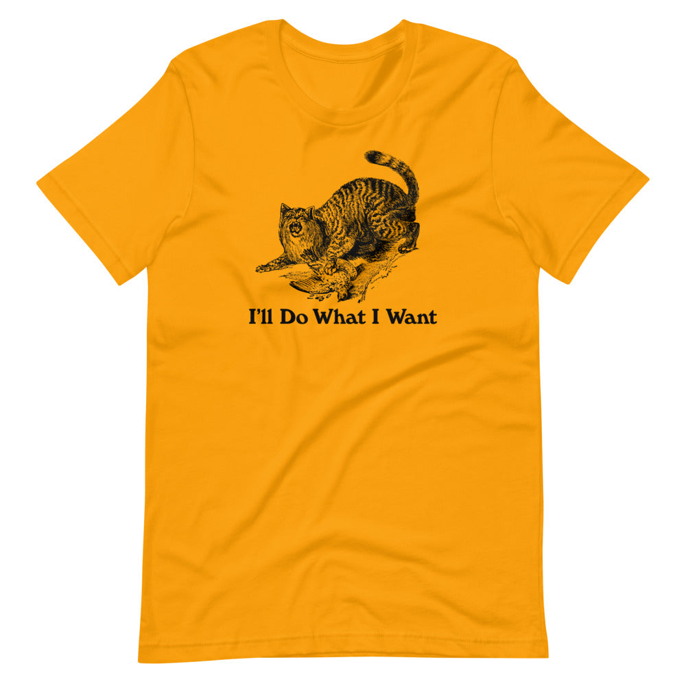 Wildcat I&#39;ll Do What I Want Short-Sleeve Unisex T-Shirt