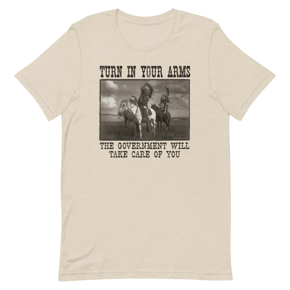 Turn In Your Guns The Government Will Take Care of You Shirt