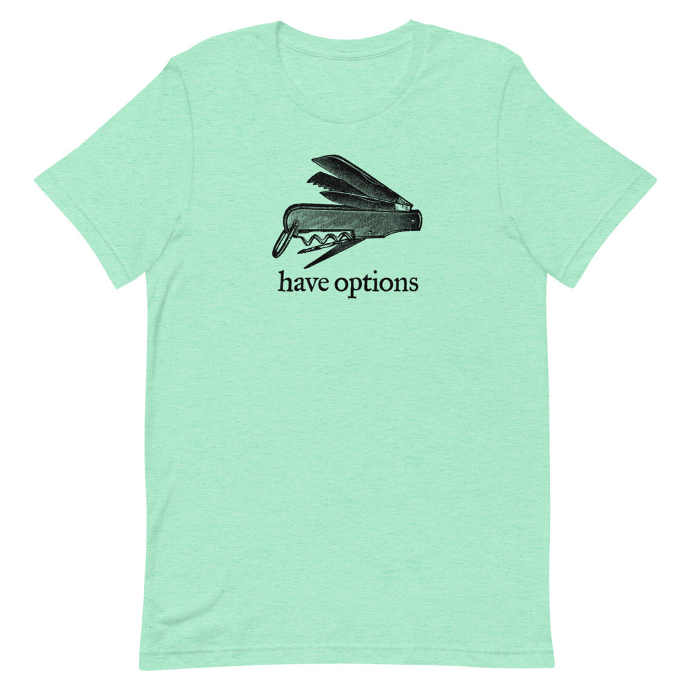Have Options Jackknife Tee