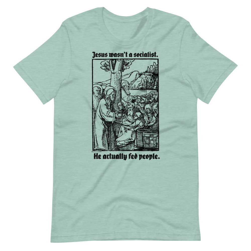 Jesus Wasn&#39;t a Socialist T-Shirt