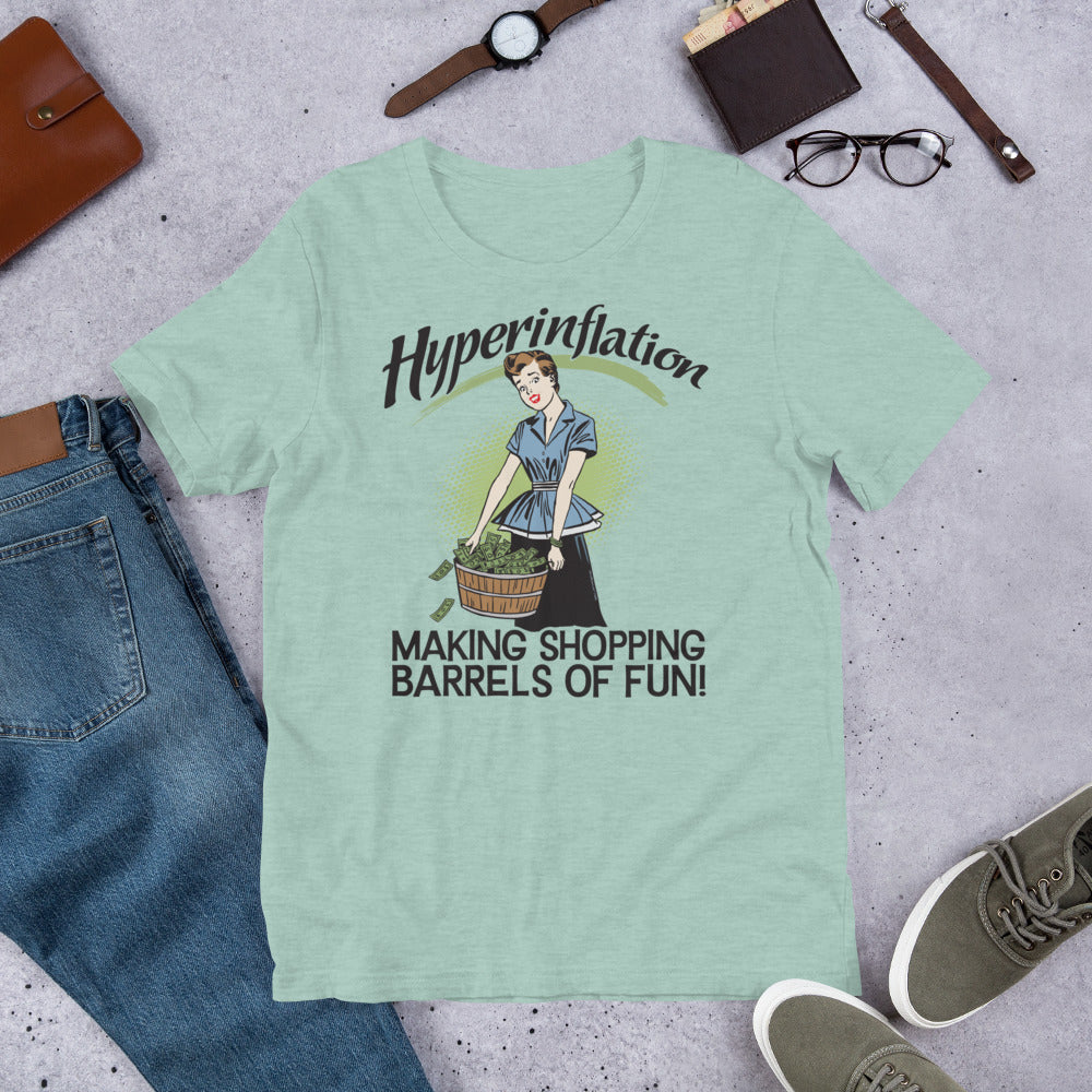 Hyperinflation Making Shopping Barrels of Fun T-Shirt