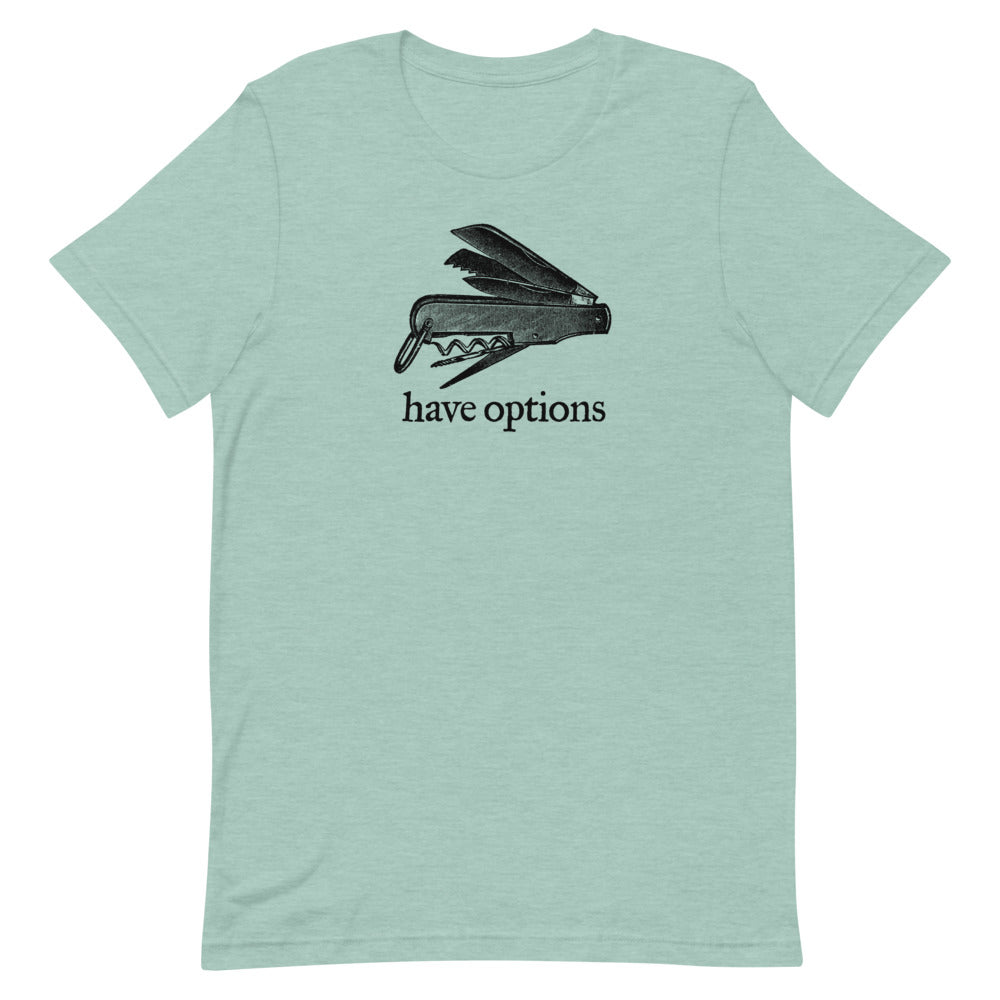 Have Options Jackknife Tee