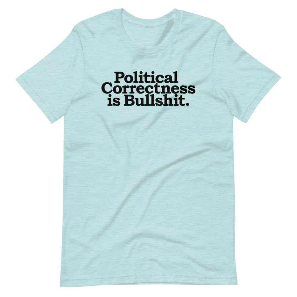 Political Correctness Is Bullshit Short-Sleeve Unisex T-Shirt