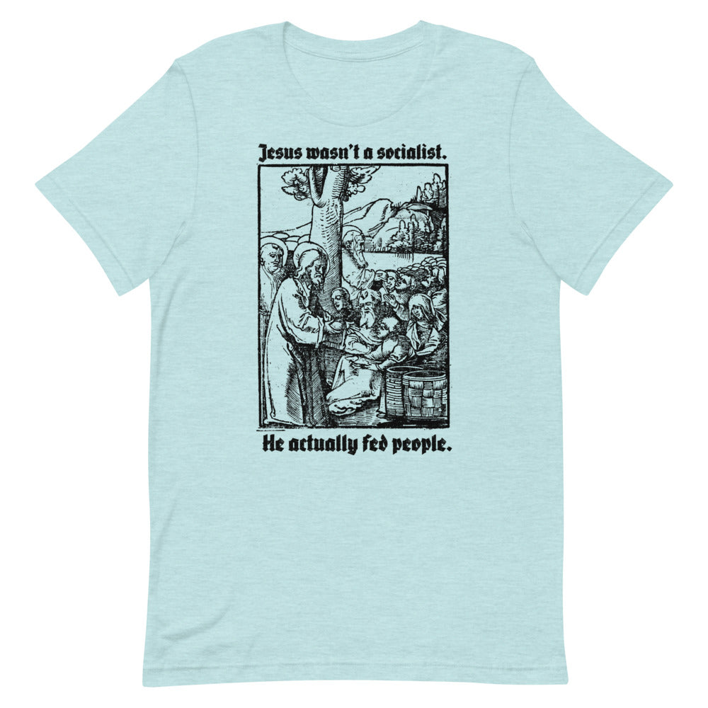 Jesus Wasn&#39;t a Socialist T-Shirt