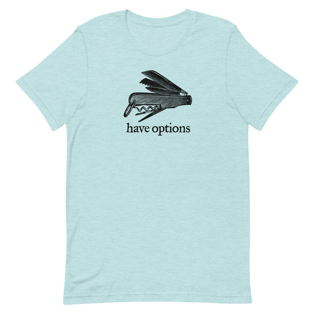 Have Options Jackknife Tee