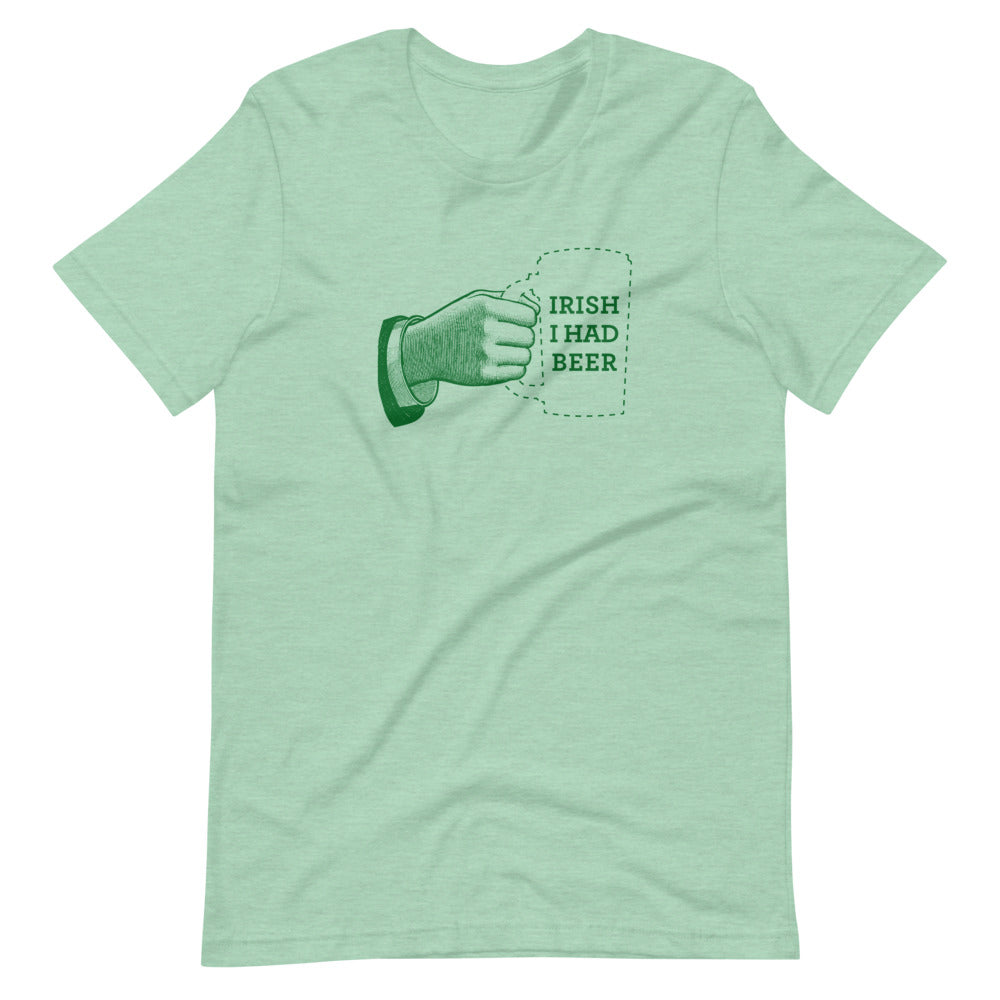 Irish I Had a Beer Short-Sleeve Unisex T-Shirt