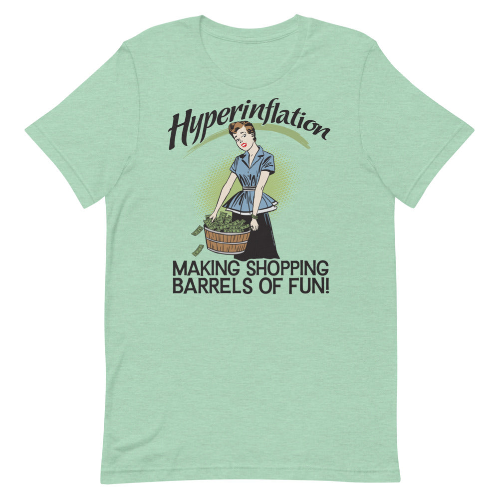 Hyperinflation Making Shopping Barrels of Fun T-Shirt