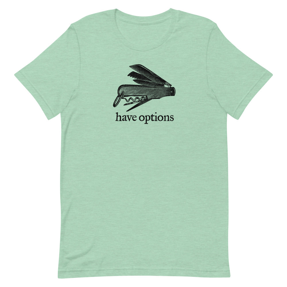 Have Options Jackknife Tee