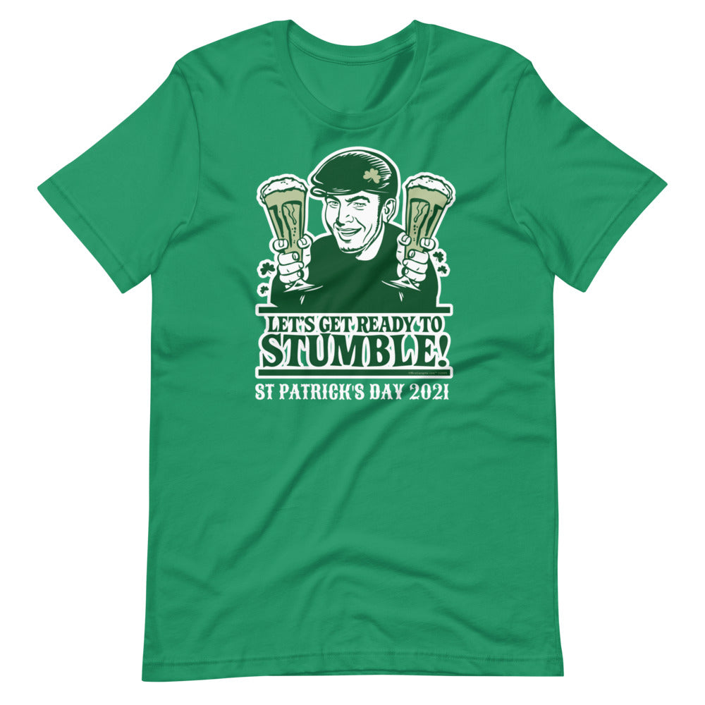 Let&#39;s Get Ready Top Stumble St Patty&#39;s Day Short-Sleeve Unisex T-Shirt