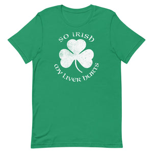 So Irish My Liver Hurts Pre-Distressed T-Shirt