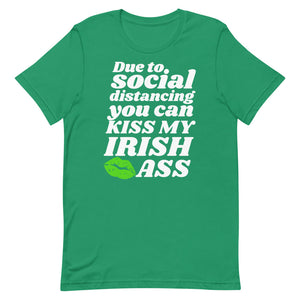 Kiss My Irish Ass Social Distancing St Patrick's Day T-Shirt