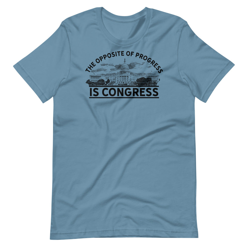 The Opposite of Progress is Congress Short-Sleeve Unisex Graphic T-Shirt