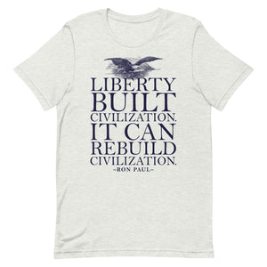 Liberty Can Rebuild Civilization Graphic T-Shirt