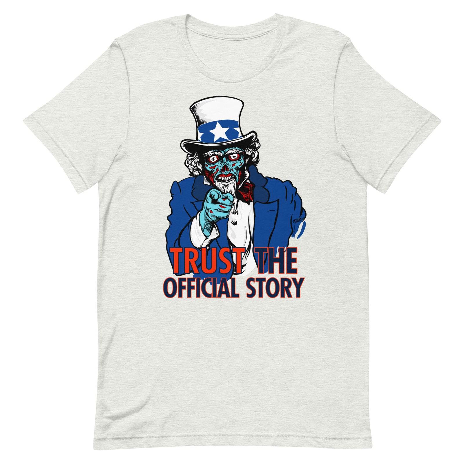 Trust the Official Story Uncle Sam They Live Alien T-Shirt