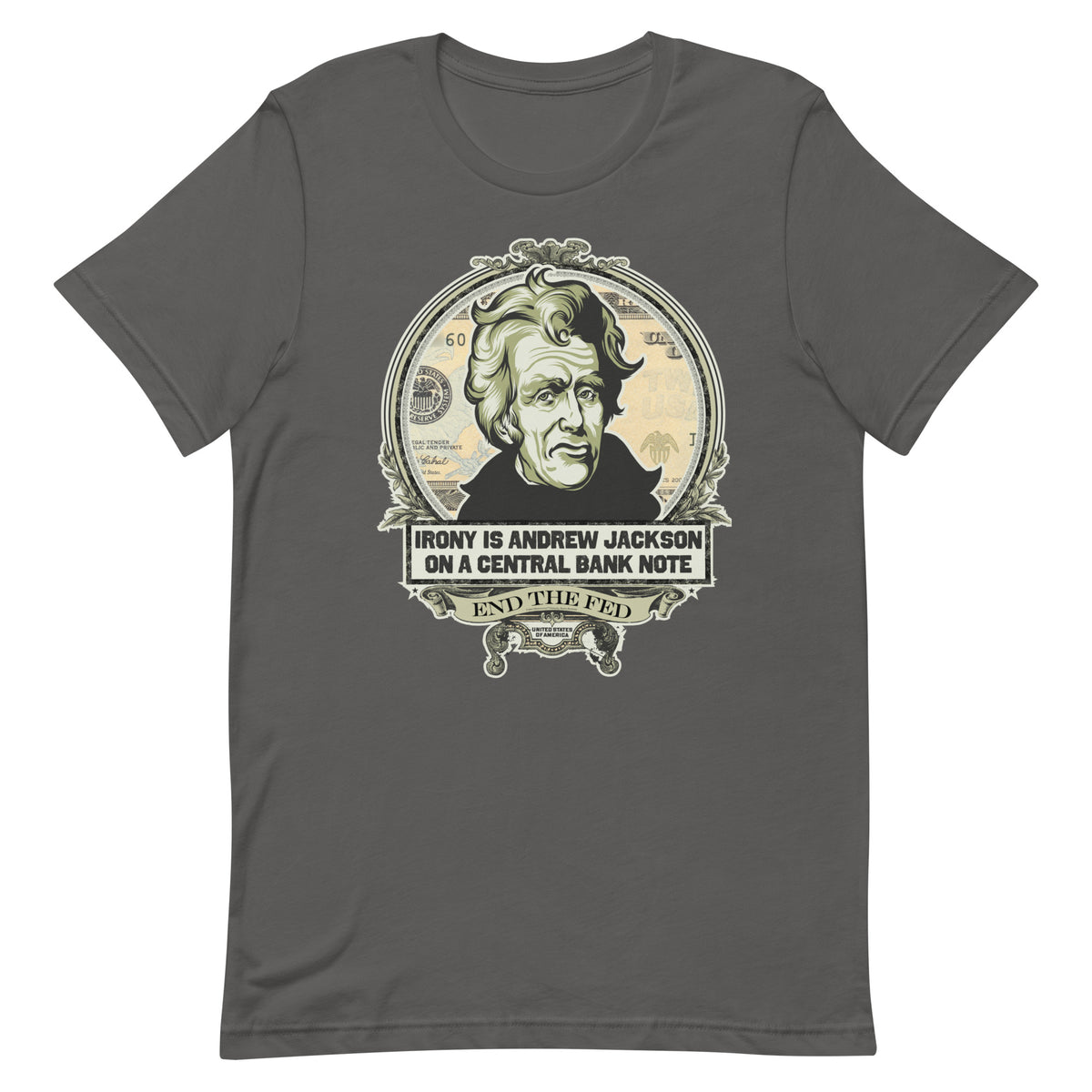 Irony Is Andrew Jackson On A Central Bank Note Graphic T-Shirt
