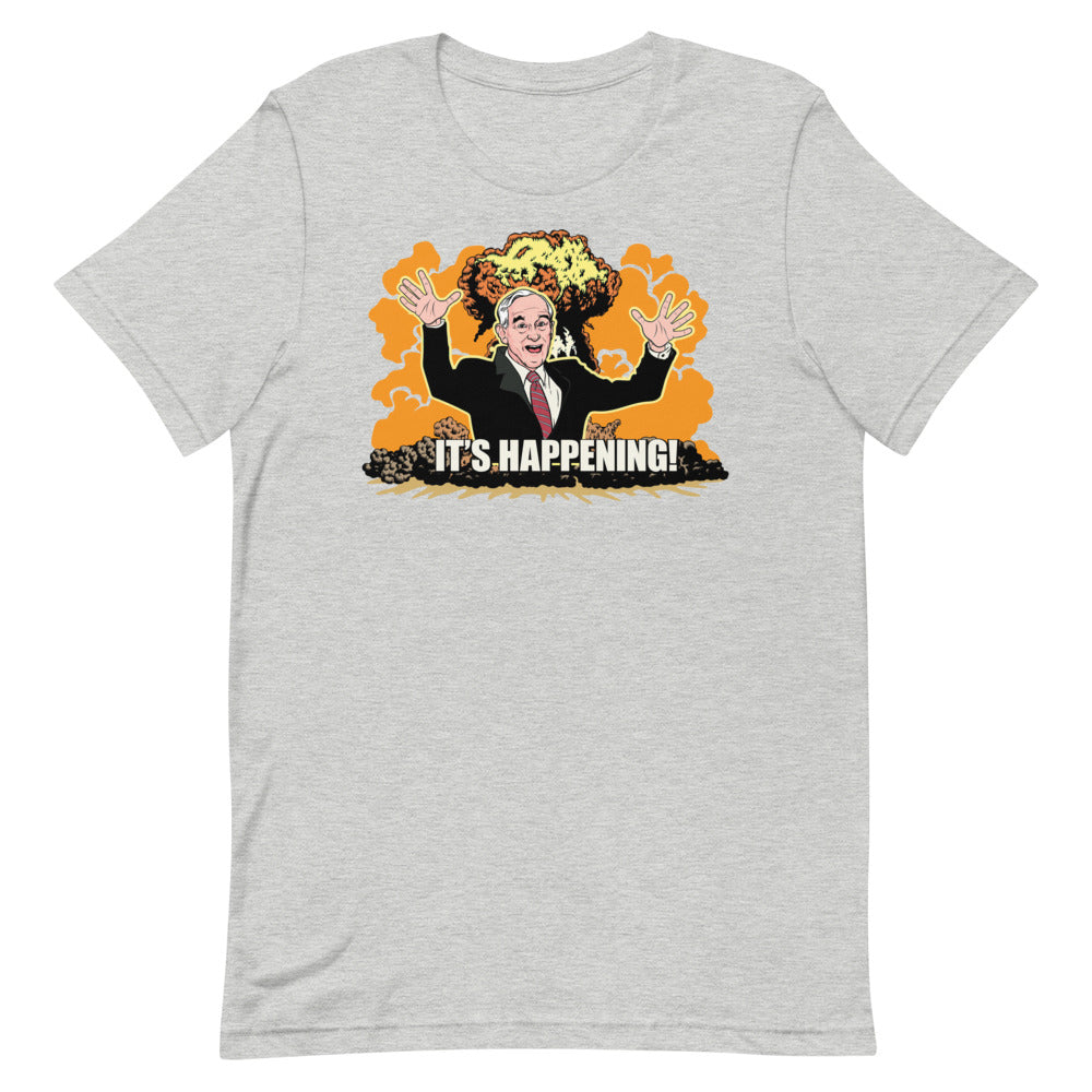 It's Happening Ron Paul Unabated Apocalypse T-Shirt