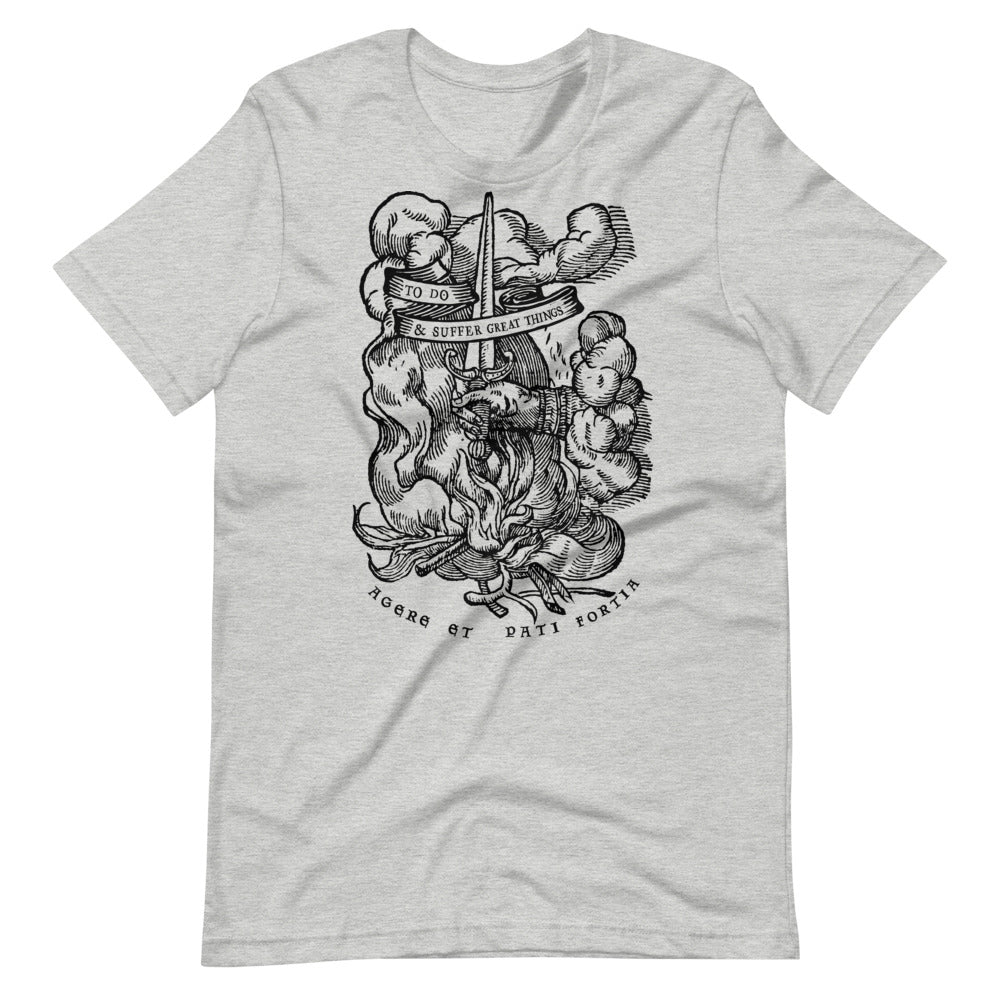 To Do And Suffer Great Things Short Unisex T-Shirt