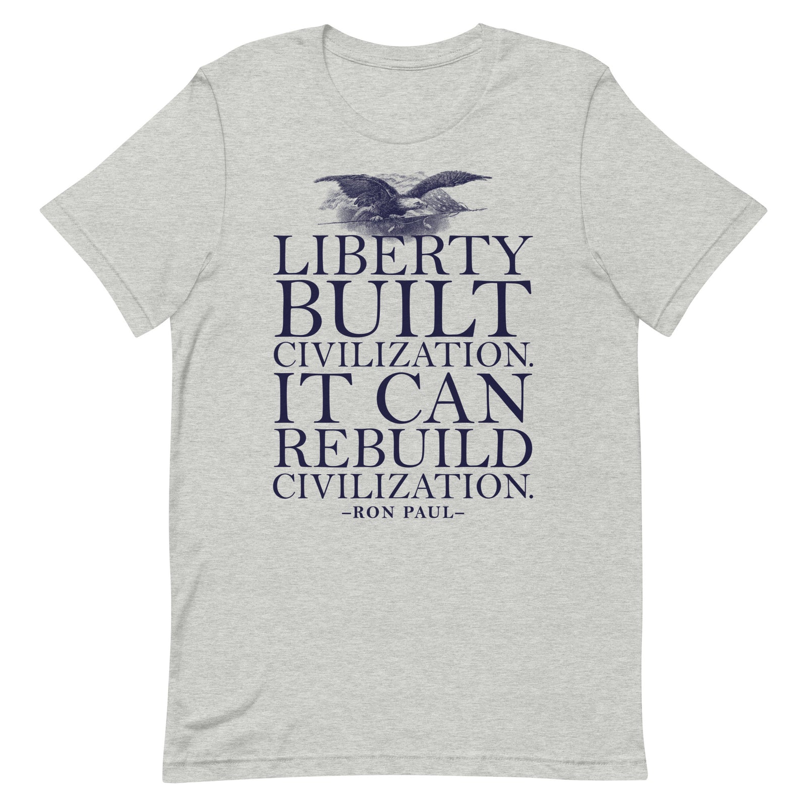 Liberty Can Rebuild Civilization Graphic T-Shirt