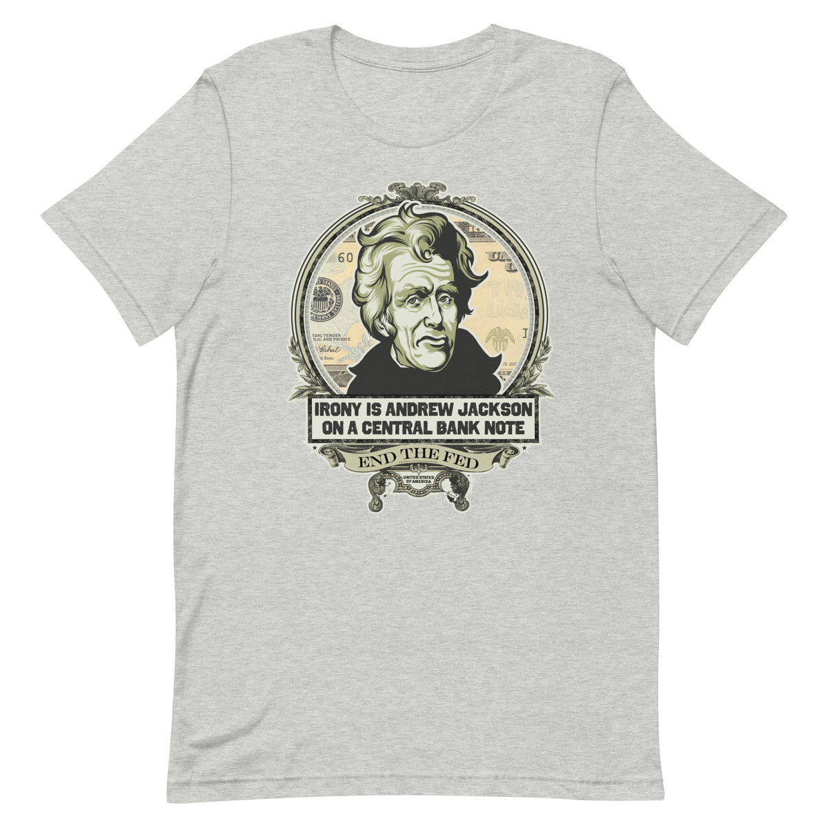 Irony Is Andrew Jackson On A Central Bank Note Graphic T-Shirt