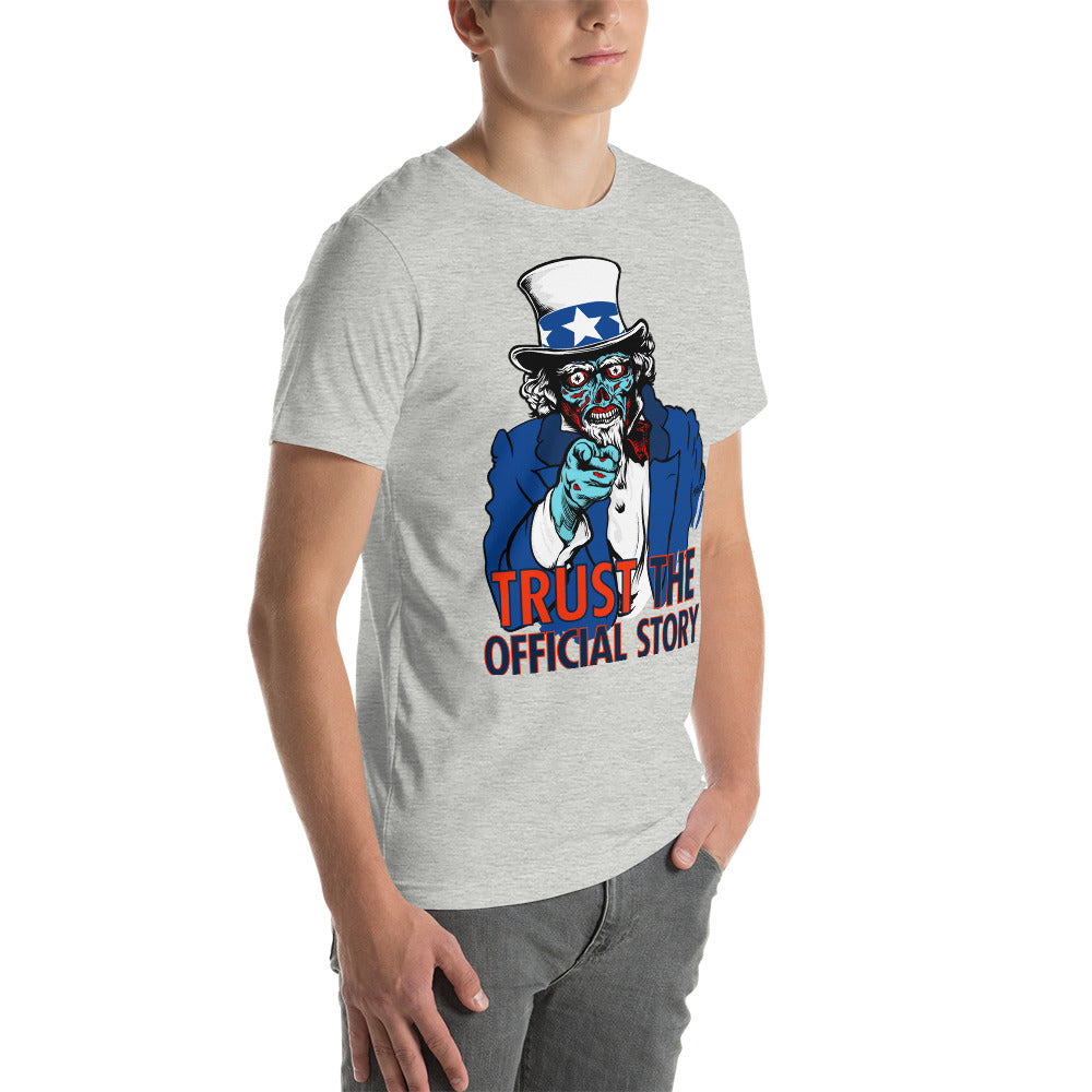 Trust the Official Story Uncle Sam They Live Alien T-Shirt