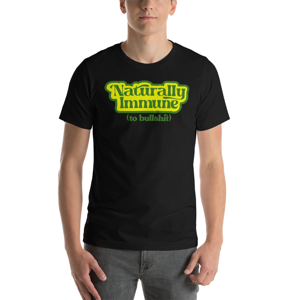 Naturally Immune To BS T-Shirt