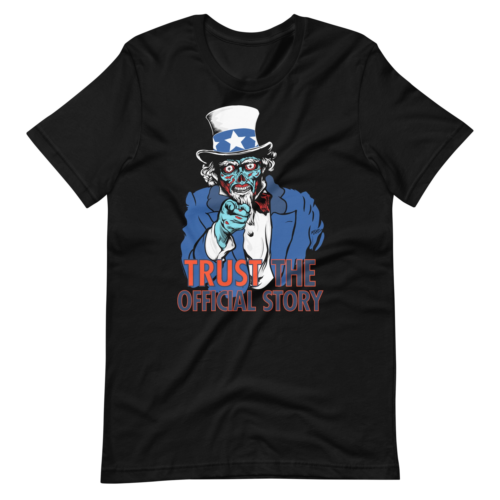 Trust the Official Story Uncle Sam They Live Alien T-Shirt