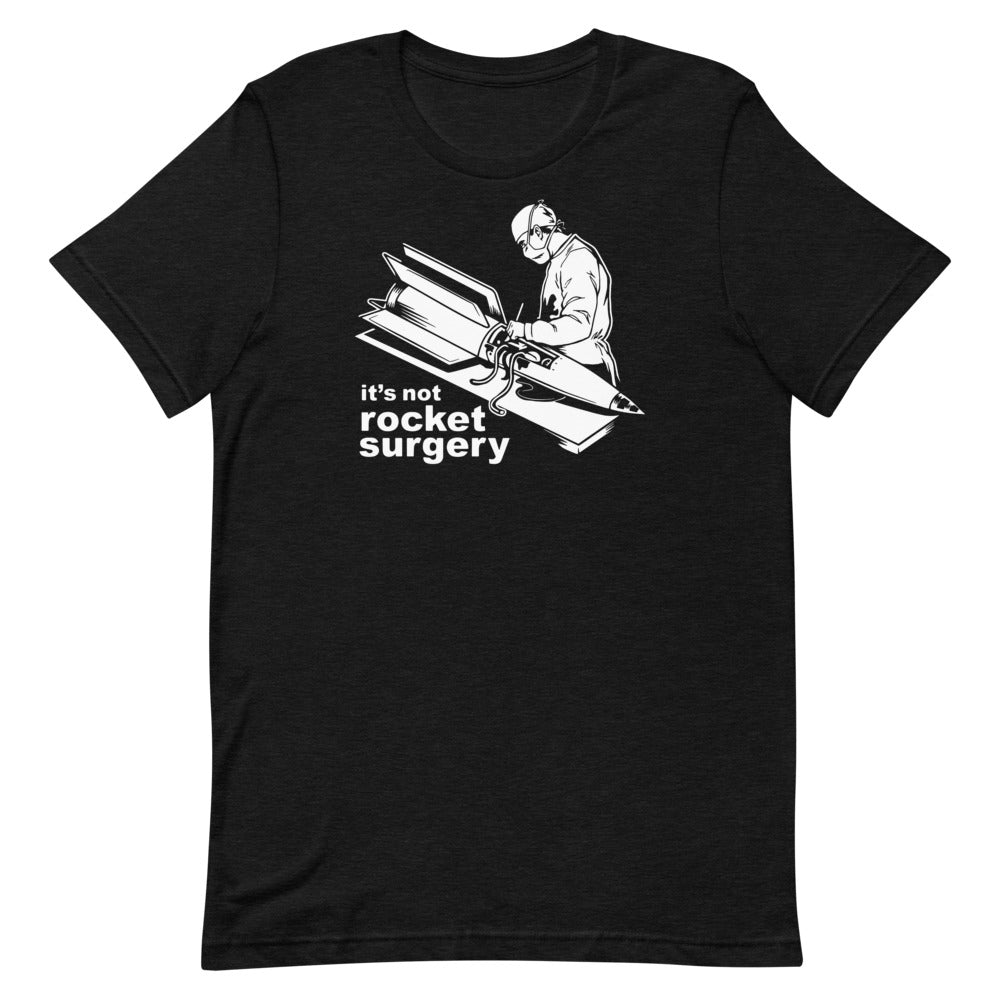 It's Not Rocket Surgery Graphic T-Shirt