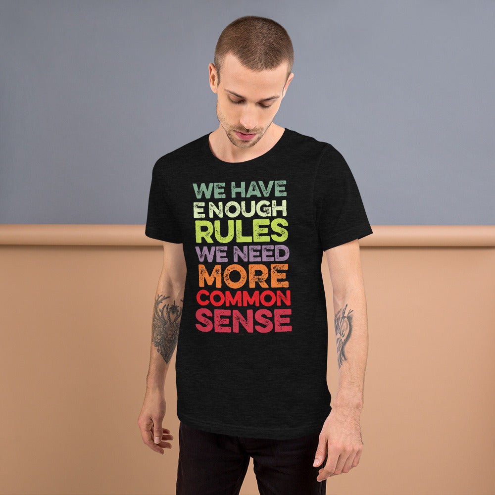 We Have Enough Rules Short-Sleeve Unisex T-Shirt