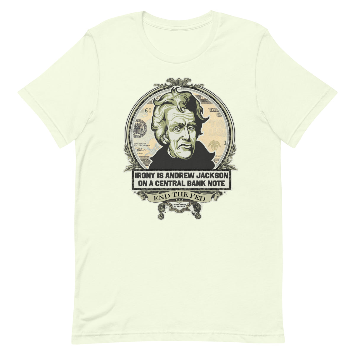 Irony Is Andrew Jackson On A Central Bank Note Graphic T-Shirt