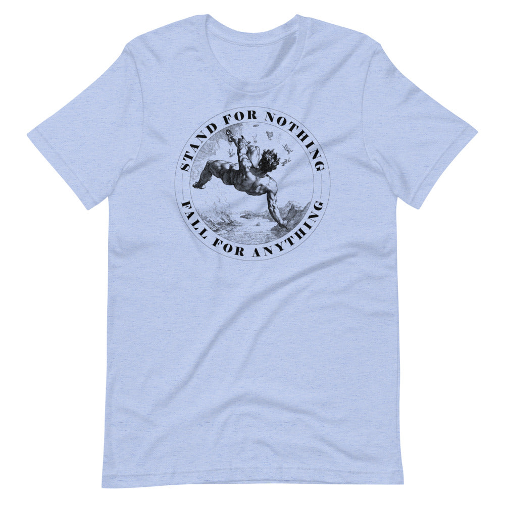 Stand for Nothing Fall For Anything Graphic T-Shirt