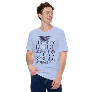 Liberty Can Rebuild Civilization Graphic T-Shirt