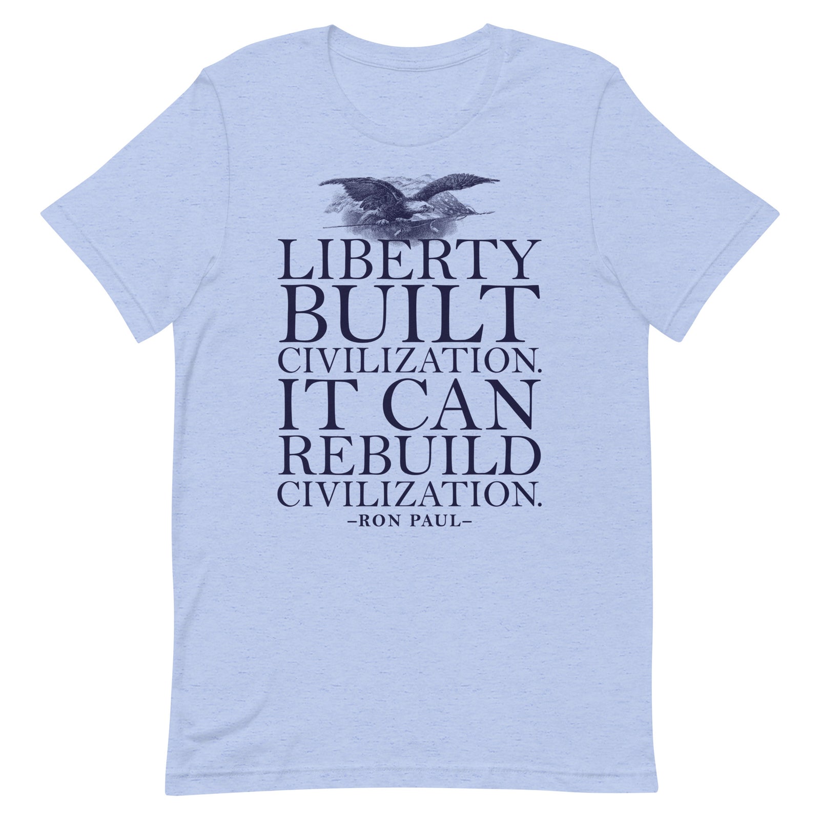 Liberty Can Rebuild Civilization Graphic T-Shirt